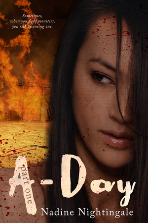 A-Day Part One (A-Day, #1) by Nadine Nightingale