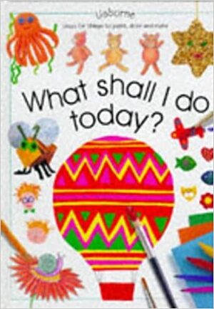 What Shall I Do Today? by Ray Gibson