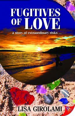 Fugitives of Love by Lisa Girolami