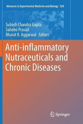 Anti-Inflammatory Nutraceuticals and Chronic Diseases by 