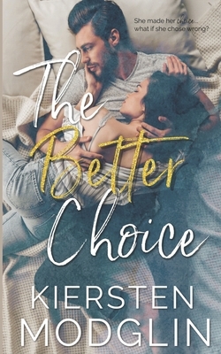 The Better Choice by Kiersten Modglin