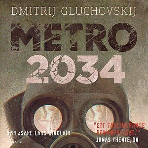 Metro 2034 by Dmitry Glukhovsky