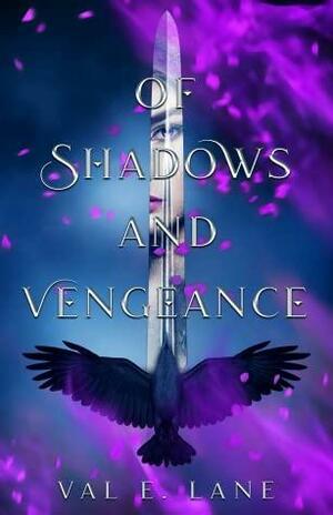Of Shadows and Vengeance by Val E. Lane