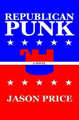 Republican Punk by Jason Price