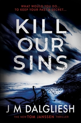 Kill Our Sins by J.M. Dalgliesh