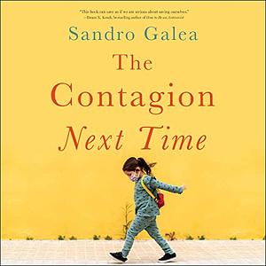 The Contagion Next Time by Sandro Galea