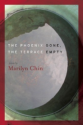 The Phoenix Gone, the Terrace Empty by Marilyn Chin