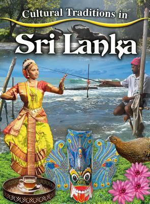 Cultural Traditions in Sri Lanka by Cynthia O'Brien