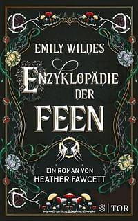 Emily Wildes Enzyklopädie der Feen by Heather Fawcett