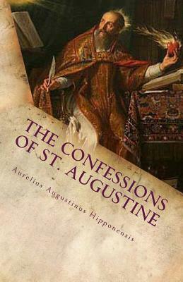 The Confessions of St. Augustine by Aurelius Augustinus Hipponensis