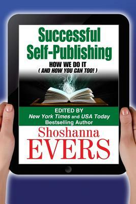 Successful Self-Publishing: How We Do It (And How You Can Too) by 