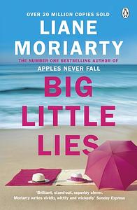 Big Little Lies by Liane Moriarty