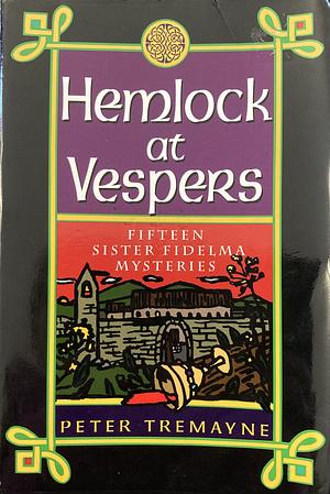 Hemlock at Vespers by Peter Tremayne