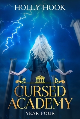 Cursed Academy (Year Four) by Holly Hook