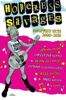Hopeless Savages Greatest Hits Volume 1 by Jen Van Meter