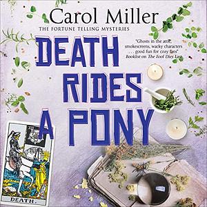 Death Rides a Pony by Carol Miller