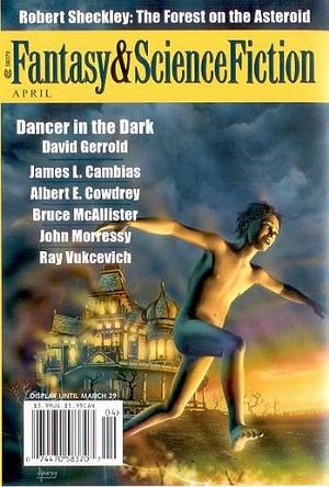 The Magazine of Fantasy and Science Fiction - 627 - April 2004 by Gordon Van Gelder