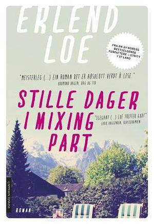 Stille dager i Mixing Part by Erlend Loe