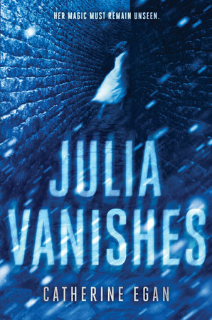 Julia Vanishes by Catherine Egan