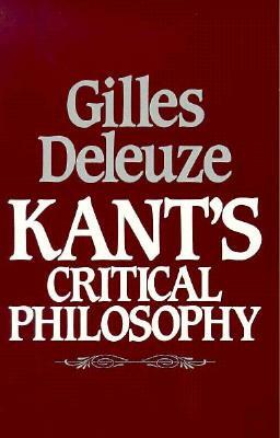 Kant's Critical Philosophy: The Doctrine of the Faculties by Gilles Deleuze