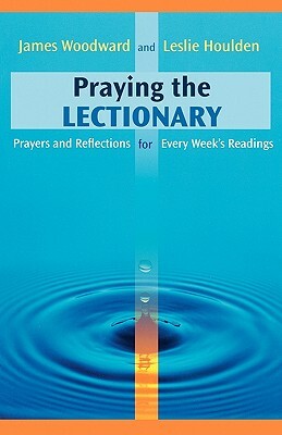 Praying the Lectionary by James Woodward