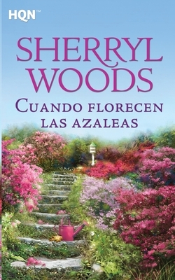 Cuando florecen las azaleas by Sherryl Woods