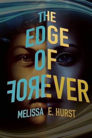 The Edge of Forever by Melissa E. Hurst