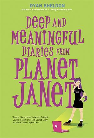 Deep and Meaningful Diaries from Planet Janet by Dyan Sheldon