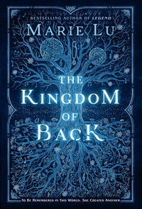 The Kingdom of Back by Marie Lu