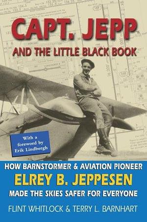 Capt. Jepp and the Little Black Book by Flint Whitlock, Terry L. Barnhart
