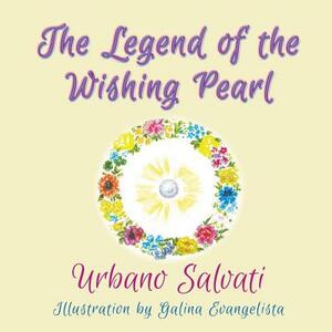 The Legend of the Wishing Pearl by Urbano Salvati