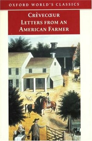 Letters from an American Farmer by J. Hector St. John de Crèvecoeur