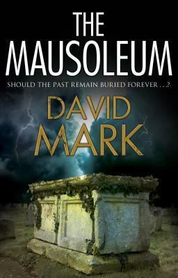 The Mausoleum by David Mark