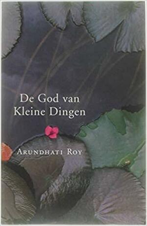 De God van kleine dingen by Arundhati Roy