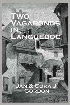 Two Vagabonds In Languedoc by Gordon