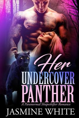 Her Undercover Panther by Jasmine White