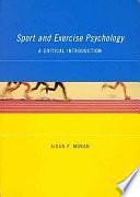 Sport and Exercise Psychology: A Critical Introduction by Aidan P. Moran