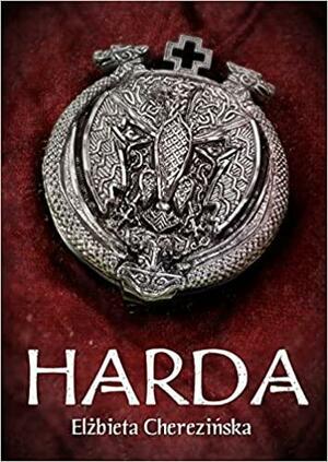 Harda by Elżbieta Cherezińska