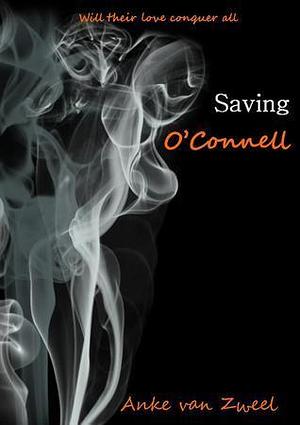 Saving O'Connell by Anke van Zweel, Anke van Zweel