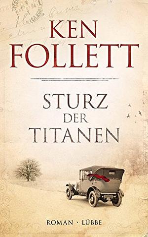 Sturz der Titanen by Ken Follett