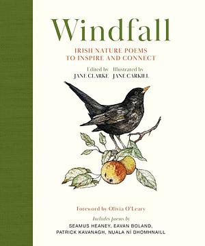 Windfall: Irish Nature Poems to Inspire and Connect by Jane Clarke