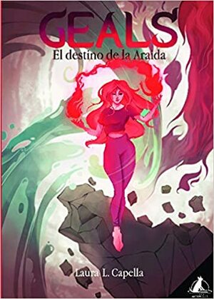 Geals, el destino de la Araida by Laura L. Capella
