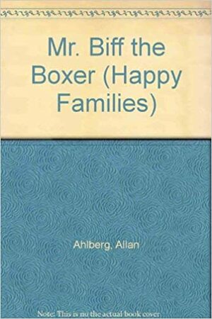 Mr. Biff the Boxer by Allan Ahlberg