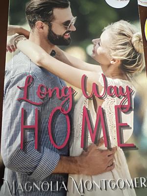 Long Way Home by Magnolia Montgomery