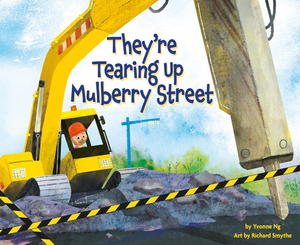 They're Tearing Up Mulberry Street by Yvonne Ng