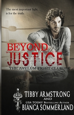 Beyond Justice by Bianca Sommerland, Tibby Armstrong