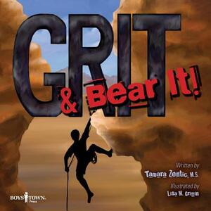 Grit & Bear It! by Tamara Zentic