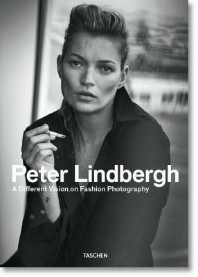 Peter Lindbergh. a Different Vision on Fashion Photography by Thierry-Maxime Loriot, Peter Lindbergh