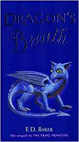 Dragon's Breath by E.D. Baker