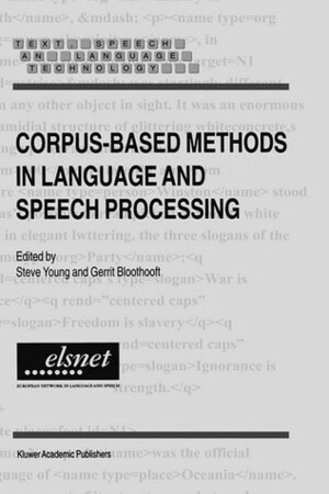 Corpus-Based Methods in Language and Speech Processing by Steve Young